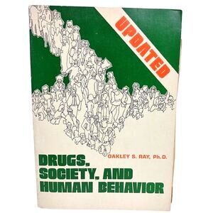 Drugs, Society, and Human Behavior by Oakley S. Ray, Ph.D Vintage 1972 Text Book
